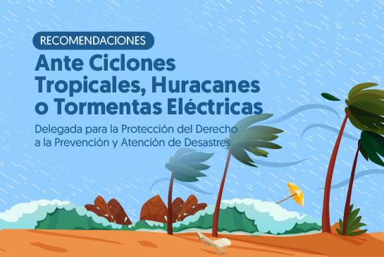 Defensoría entrega recomendaciones ante temporada de ciclones tropicales en el Caribe