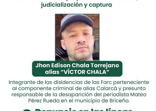 Gobernación de Antioquia atribuye desaparición de periodista a disidencias y ofrece recompensa por responsable