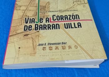 Viaja el corazón de Barranquilla…donde la historia se enseña caminando
