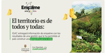 El territorio es de todos y todas: IGAC entregará información de empalme con los resultados de una gestión que le ha permitido al país construir una geografía para la vida