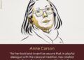 Anne Carson gana el Nobel de Literatura 2026 por su obra audaz e inventiva